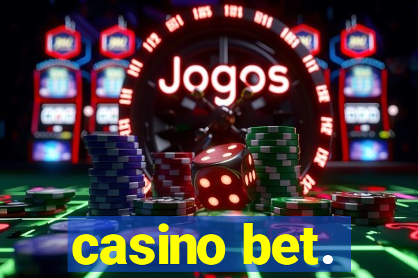 casino bet.